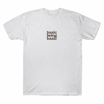 DJO Basic Being Basic Minimalist Typography Tee