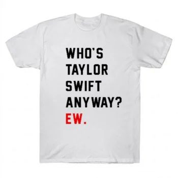 Taylor Swift Who That Anyway T-shirt