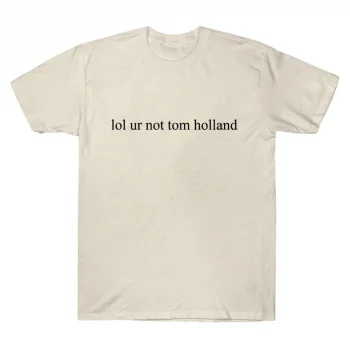 Tom Holland Lol Ur Not Him Iconic T-shirt