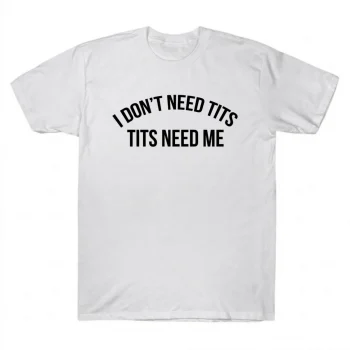 Zendaya I Dont Need Tits Arched Text T-shirt